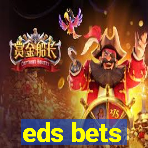 eds bets